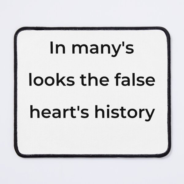 Item preview, “In many’s looks the false heart’s history” - print black designed and sold by ariksworld.