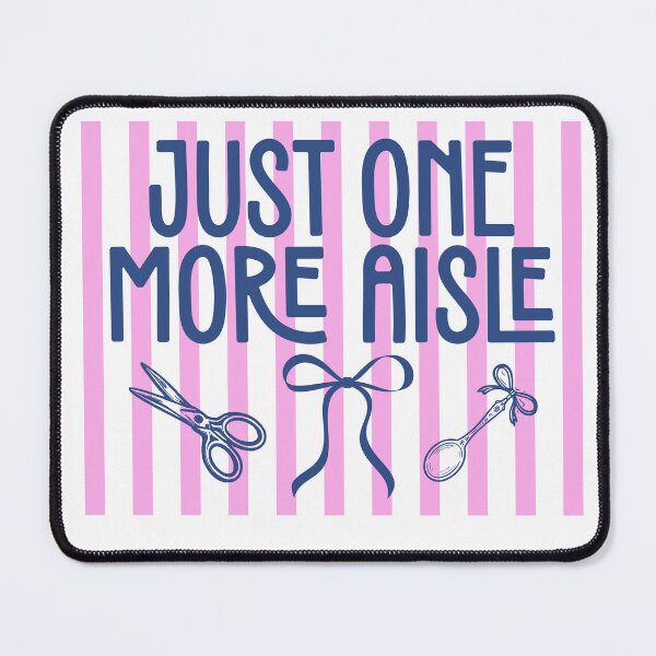 Item preview, Just One More Aisle Funny Shopping Thrifting Quote designed and sold by LASTIQUE-dd.