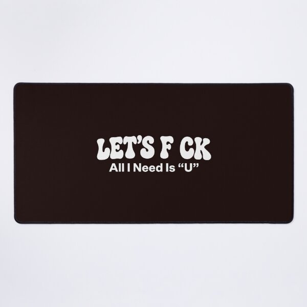 Item preview, Let's F CK All I Need Is U Funny Graphic Wordplay designed and sold by dartoffofo⭐⭐⭐⭐⭐.