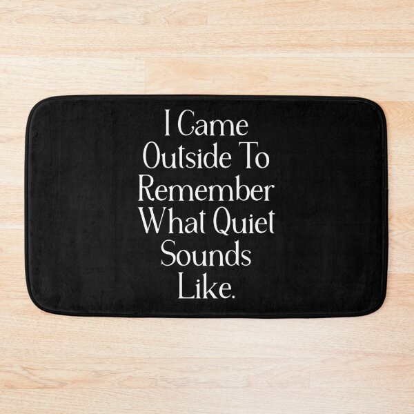Item preview, Quiet Life Quote | I Came Outside To Remember What Quiet Sounds Like | Solitude & Peace designed and sold by stylishdzign.