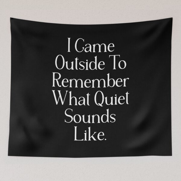 Item preview, Quiet Life Quote | I Came Outside To Remember What Quiet Sounds Like | Solitude & Peace designed and sold by stylishdzign.