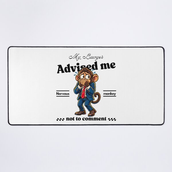Item preview, My Lawyer Advised Me Not to Comment – Funny Nervous Monkey Attorney designed and sold by Peerless-Prime.