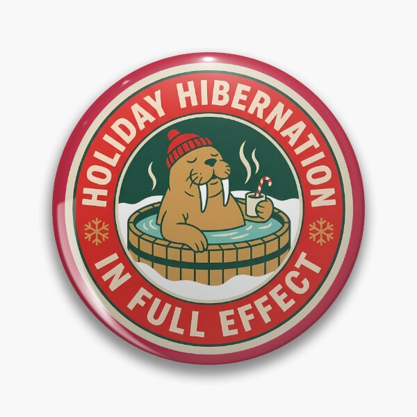 Item preview, Holiday Hibernation Walrus Funny Winter Badge designed and sold by DripCultureLab.