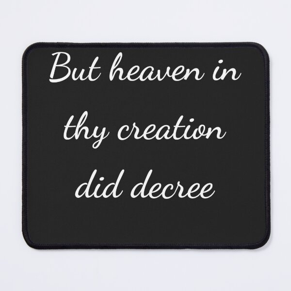 Item preview, “But heaven in thy creation did decree” - handwriting white designed and sold by ariksworld.