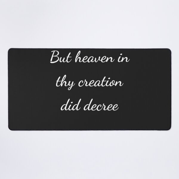 Item preview, “But heaven in thy creation did decree” - handwriting white designed and sold by ariksworld.