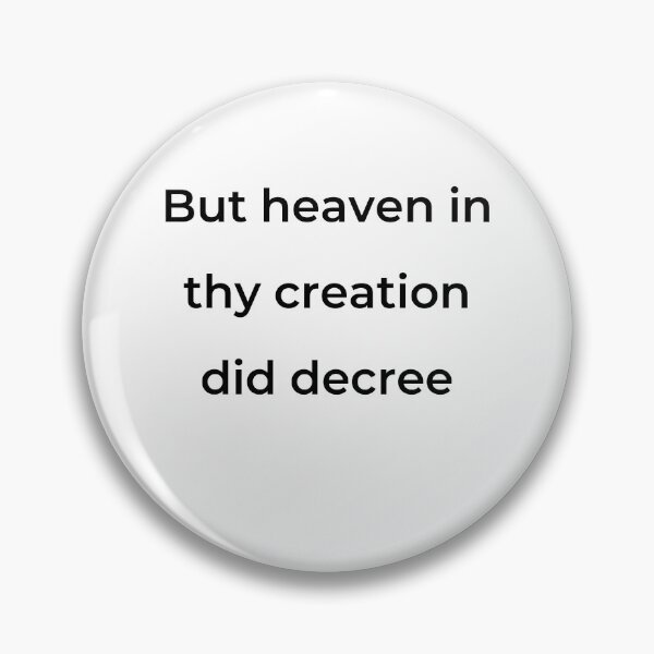 Item preview, “But heaven in thy creation did decree” - print black designed and sold by ariksworld.
