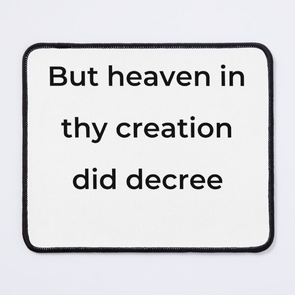 Item preview, “But heaven in thy creation did decree” - print black designed and sold by ariksworld.