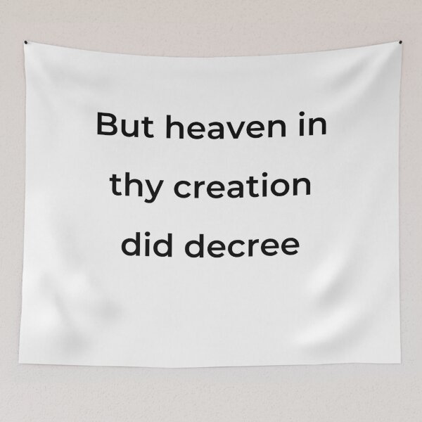 Item preview, “But heaven in thy creation did decree” - print black designed and sold by ariksworld.