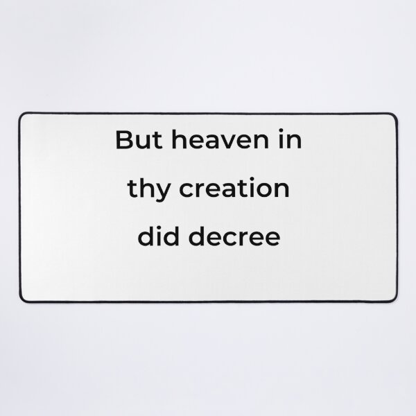 Item preview, “But heaven in thy creation did decree” - print black designed and sold by ariksworld.