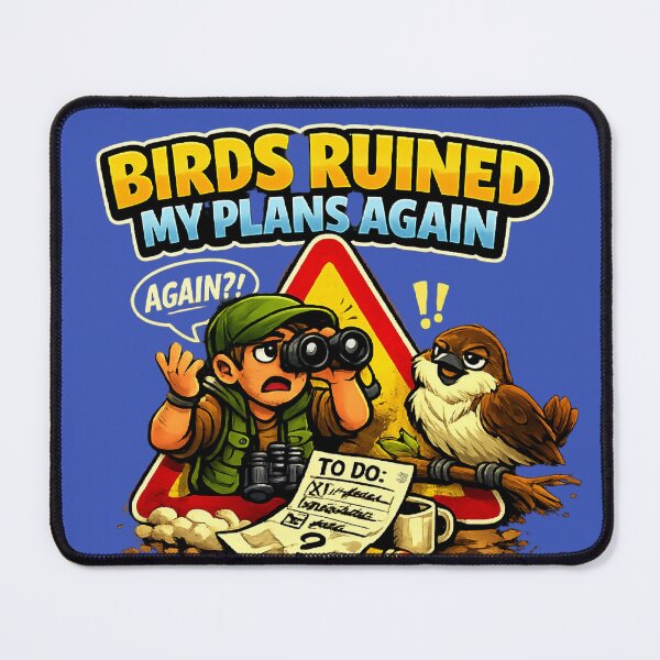 Item preview, Birds Ruined My Plans Again – Funny Birdwatching Humour Design designed and sold by stevenwoodcock.