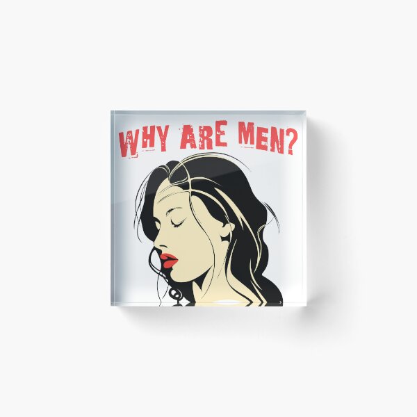 Item preview, Why Are Men designed and sold by cbfineart.