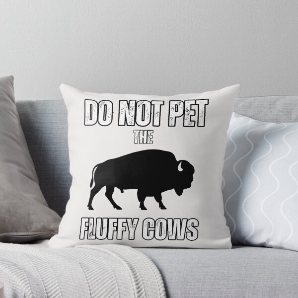 Item preview,  Do Not Pet The Fluffy Cows Bison Lovers designed and sold by erozzz.