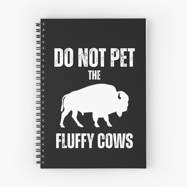 Item preview,  Do Not Pet The Fluffy Cows Bison Lovers designed and sold by erozzz.