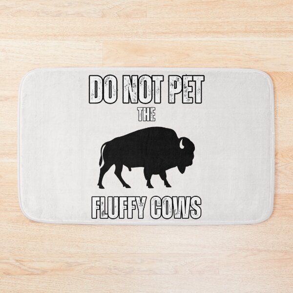Item preview,  Do Not Pet The Fluffy Cows Bison Lovers designed and sold by erozzz.