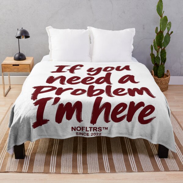 Item preview, If You Need A Problem I'm Here NOFLTRS Slogan Graphic designed and sold by dartoffofo⭐⭐⭐⭐⭐.