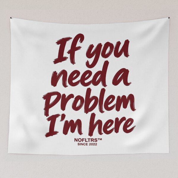 Item preview, If You Need A Problem I'm Here NOFLTRS Slogan Graphic designed and sold by dartoffofo⭐⭐⭐⭐⭐.