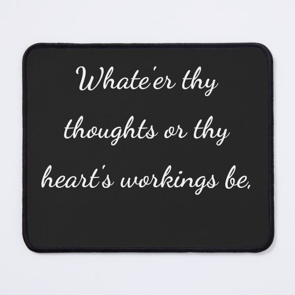 Item preview, “Whate’er thy thoughts or thy heart’s workings be,” - handwriting white designed and sold by ariksworld.