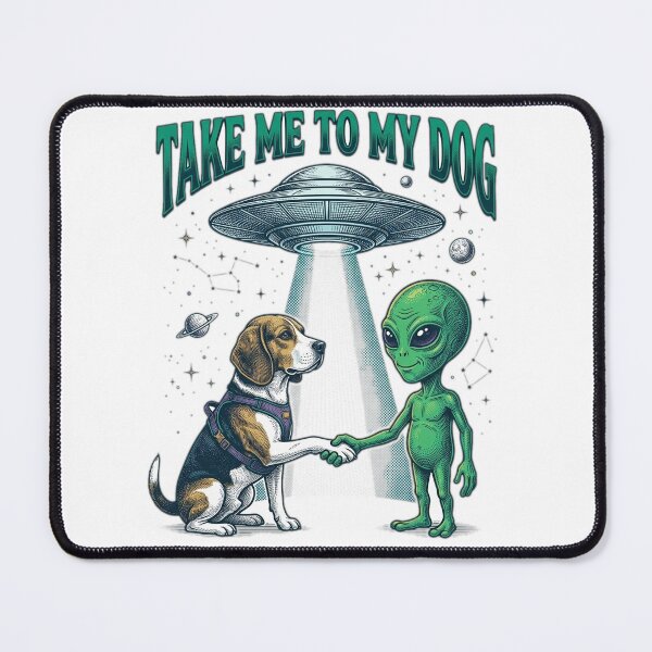 Item preview, Take Me to My Dog Funny Alien Dog designed and sold by FurRealStudioCo.