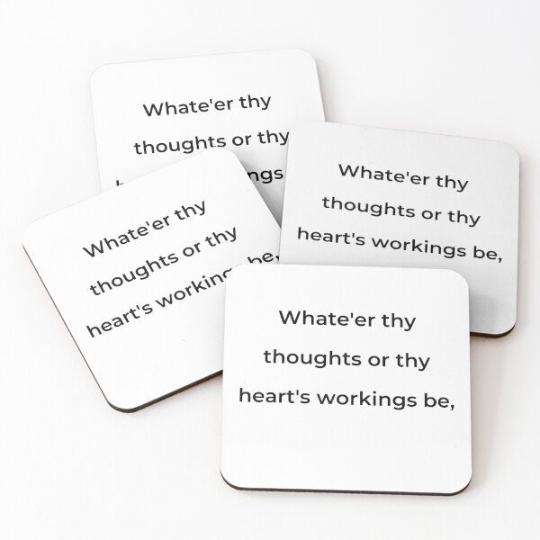 Item preview, “Whate’er thy thoughts or thy heart’s workings be,” - print black designed and sold by ariksworld.