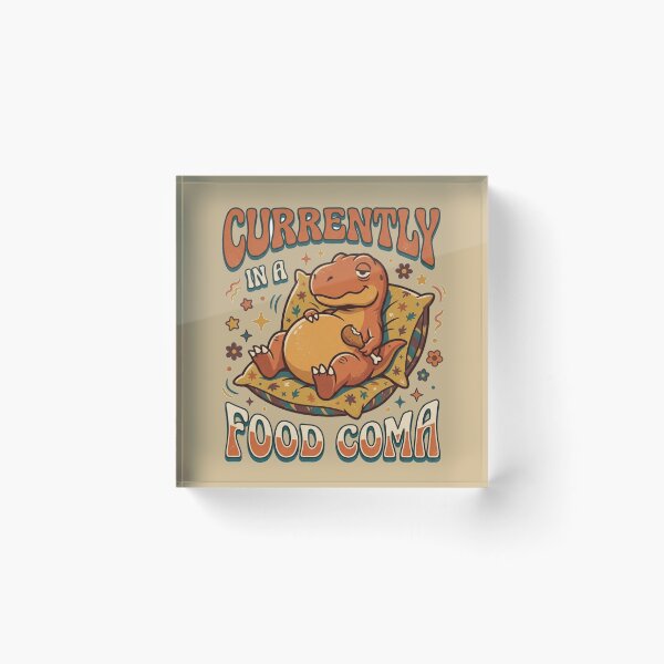 Item preview, Currently In A Food Coma Retro Dinosaur Art designed and sold by Fine-Arts-Lab.