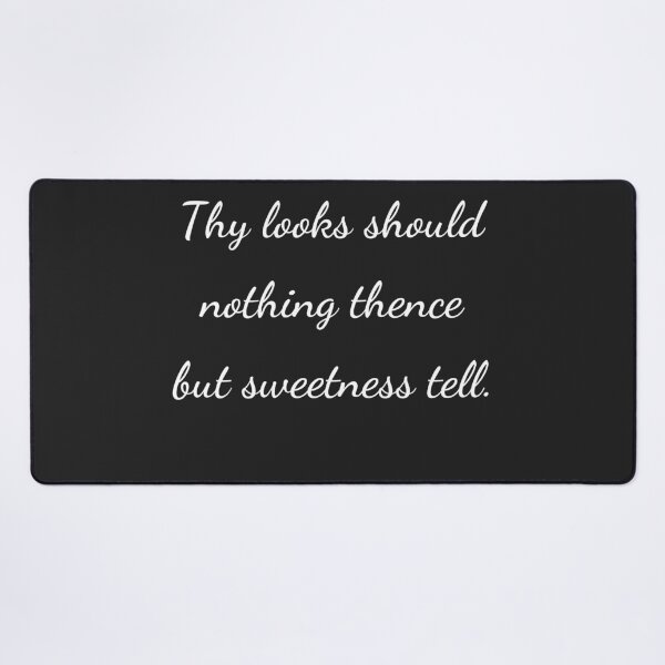 Item preview, “Thy looks should nothing thence but sweetness tell.” - handwriting white designed and sold by ariksworld.