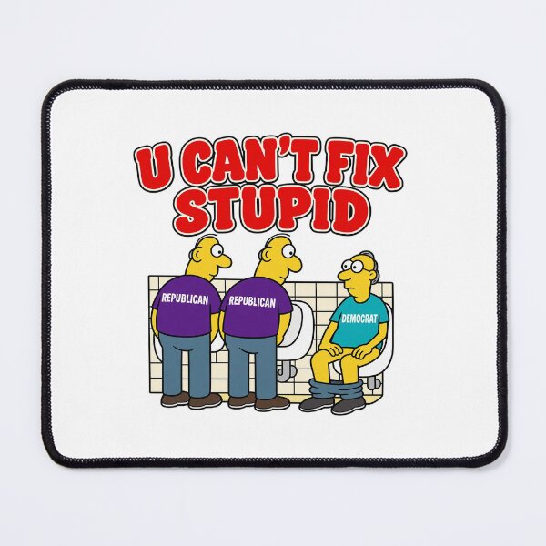Item preview, U Can't Fix Stupid Republican vs Democrat Urinal Meme Graphic designed and sold by dartoffofo⭐⭐⭐⭐⭐.