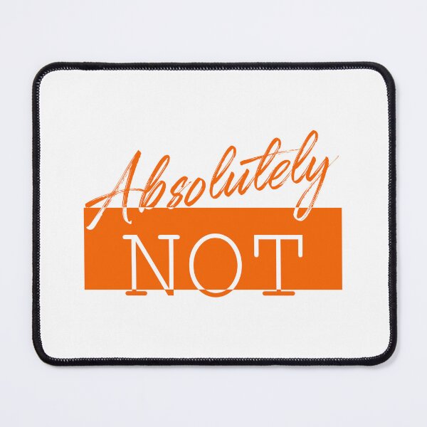 Item preview, Absolutely Not Funny Sarcastic Quote | Sassy Attitude Humor designed and sold by Shadryx.