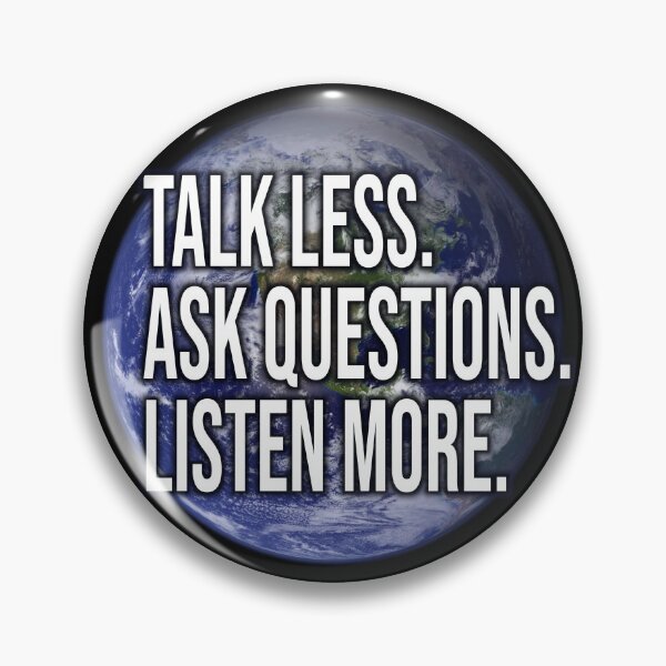 Item preview, Talk Less, Ask Questions, Listen More designed and sold by ezcreate.media.