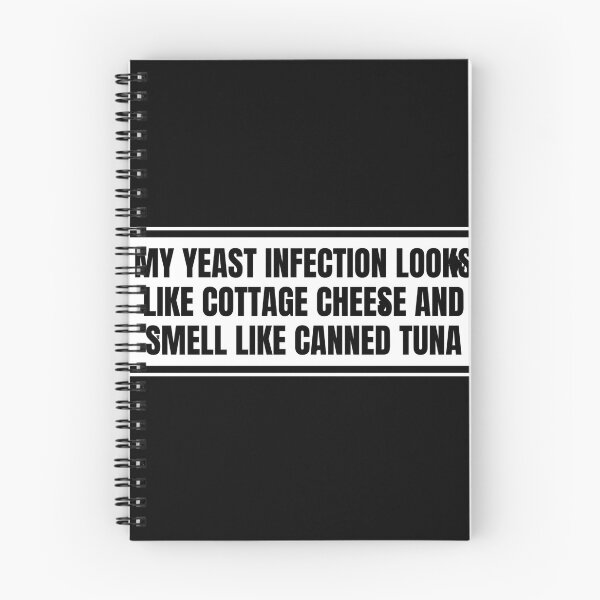 Item preview, Funny My Yeast Infection Looks Like Cottage Cheese And Smell Like Canned Tuna designed and sold by Dondonmart.