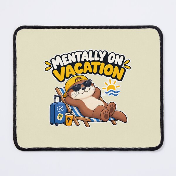 Item preview, Mentally on Vacation designed and sold by Oddly-Us.