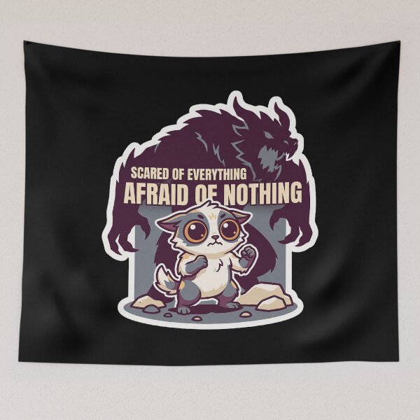 Item preview, Scared of Everything, Afraid of Nothing — Brave designed and sold by TheCalmEdit.