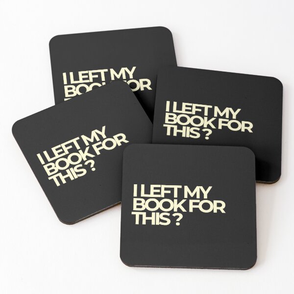 Item preview, I Left My Book For This Sarcastic Bold Quote designed and sold by Luz Oroño.