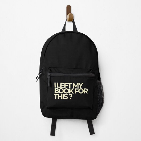 Item preview, I Left My Book For This Sarcastic Bold Quote designed and sold by Luz Oroño.