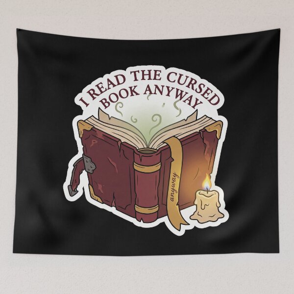 Item preview, I Read the Cursed Book Anyway — Dark Academia designed and sold by TheCalmEdit.