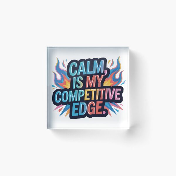 Item preview, Calm Is My Competitive Edge. Motivational Mindset Quote designed and sold by Aarvya Fashion Club ( A.F.C ).