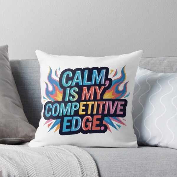Item preview, Calm Is My Competitive Edge. Motivational Mindset Quote designed and sold by Aarvya Fashion Club ( A.F.C ).