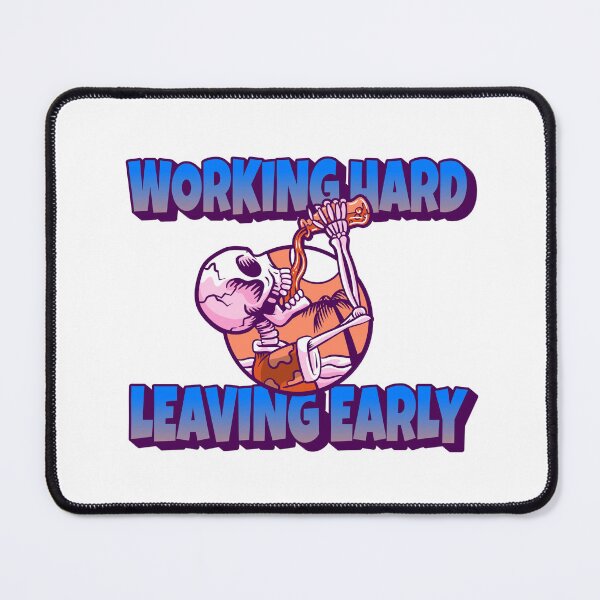 Item preview, Working Hard - Leaving Early designed and sold by CreationsbYKz.