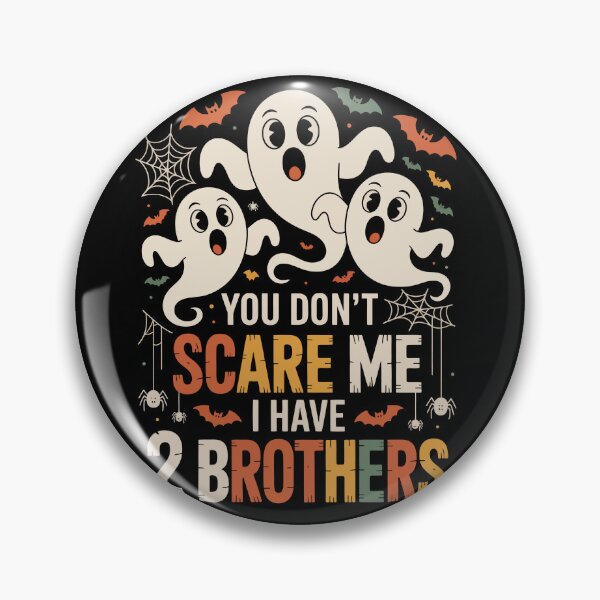 Item preview, YOU DON'T SCARE ME  I HAVE  2 BROTHERS designed and sold by jkrphoto.
