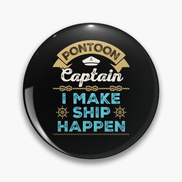 Item preview, Pontoon Captain Funny I Make Ship Happen designed and sold by jaygo.