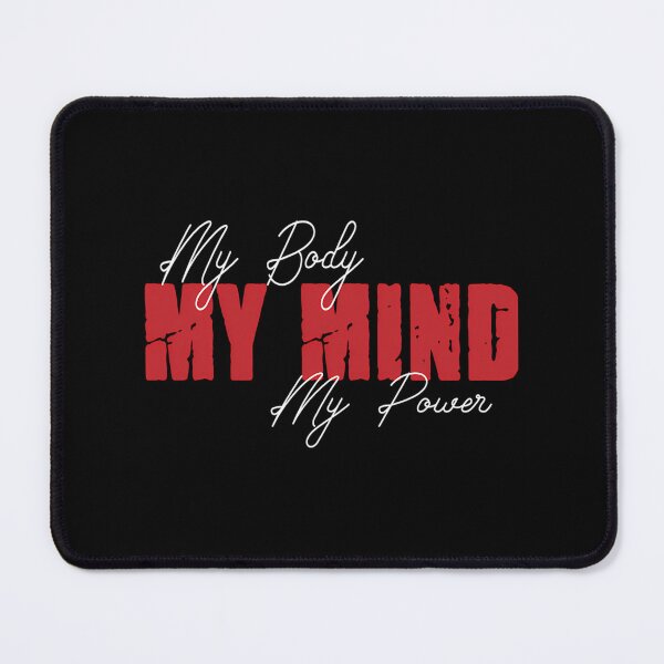 Item preview, My Body My Mind My Power Motivational And Inspirational Saying designed and sold by lman-laureano.