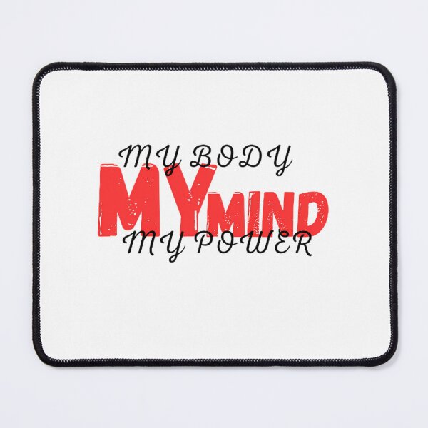 Item preview, My Body My Mind My Power designed and sold by lman-laureano.