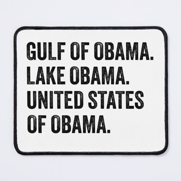 Item preview, Gulf Of Obama Lake Obama United States Of Obama - Funny USA Canada Politics designed and sold by PixVib.