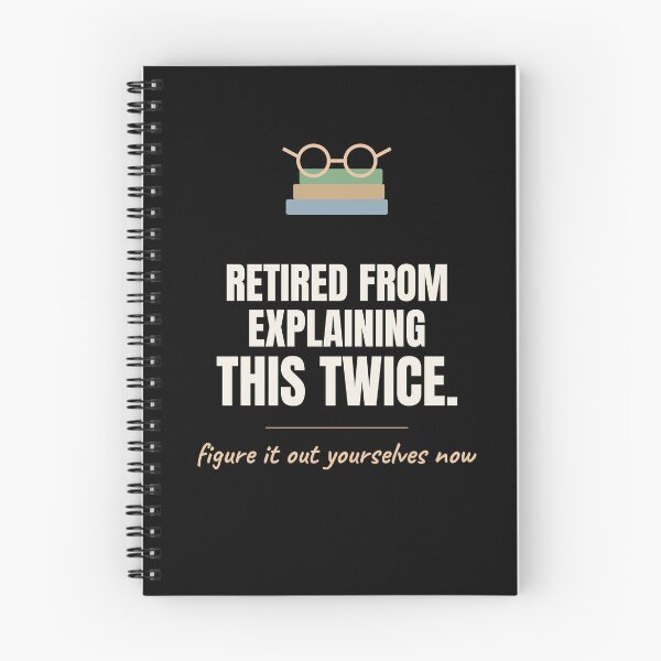 Item preview, Retired From Explaining This Twice Funny Teacher designed and sold by The Cozy Design Studio.