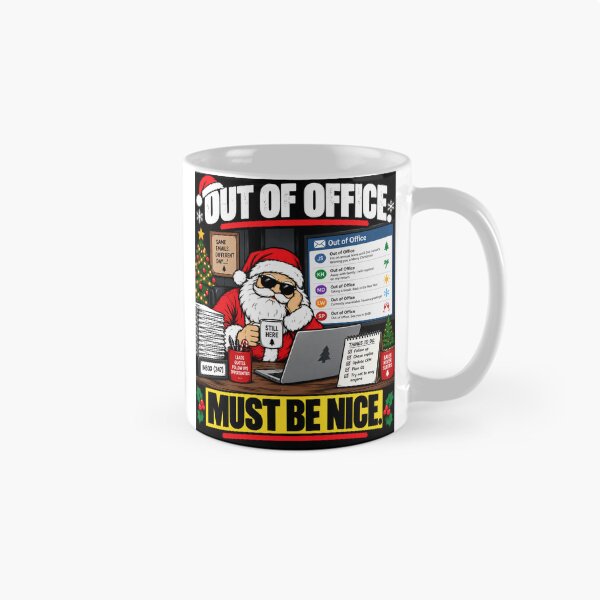 Item preview, Out of Office Must Be Nice – Funny Christmas Office Work Design designed and sold by KeeganDykes.