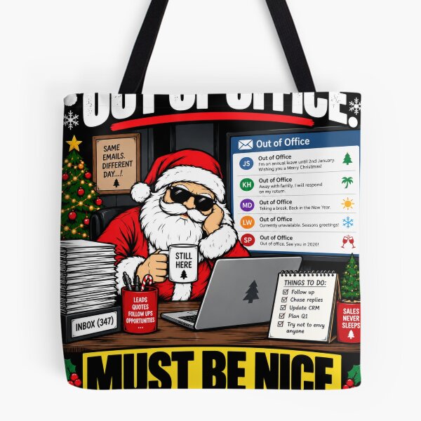 Item preview, Out of Office Must Be Nice – Funny Christmas Office Work Design designed and sold by KeeganDykes.
