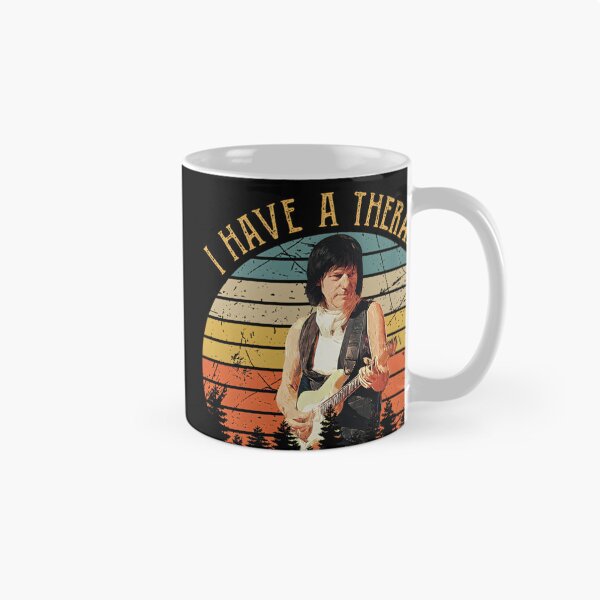 Item preview, I Have A Therapy His Name Is Jeff Beck Guitar Music Lover Design designed and sold by Larathdilat.