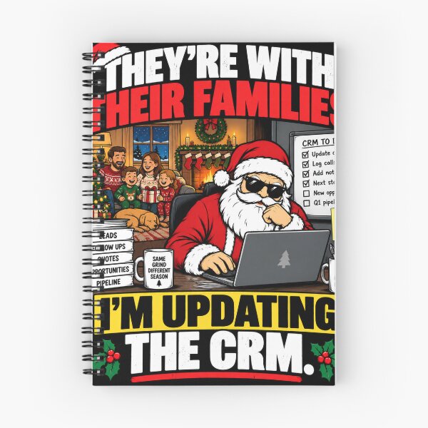Item preview, They’re With Their Families I’m Updating the CRM – Funny Christmas Sales Design designed and sold by KeeganDykes.