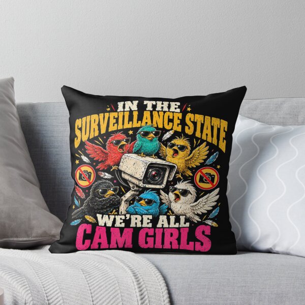 Item preview, in The Surveillance State We’re All Cam Girls Sarcastic Anti Surveillance Privacy Graphic designed and sold by InkStormPro.