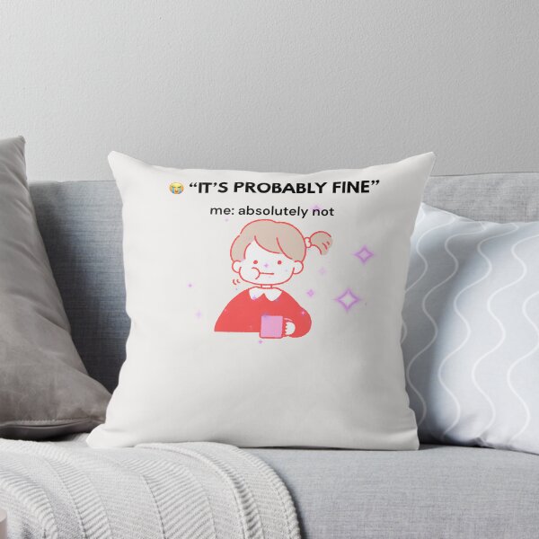 Item preview, It’s Probably Fine Me Absolutely Not Funny Overthinking Sticker designed and sold by TheDentalDoodle.