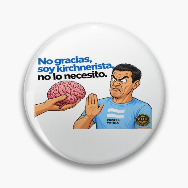 Item preview, VLLC No Thanks I'm a Kirchnerist Argentina Meme Art designed and sold by VICTORY LIBERTY .